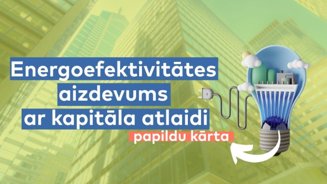 Energoeftivitātes aizdevus ar kapitāla atlaidi -- papildu kārta
