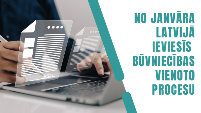 No janvāra Latvijā ieviesīs būvniecības vienoto procesu