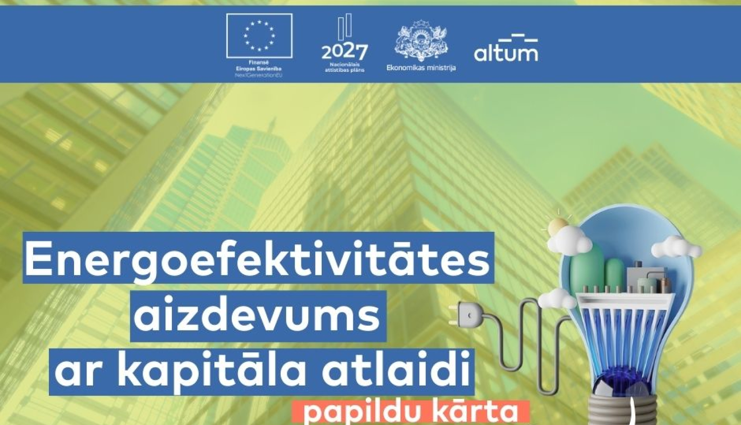 Energoeftivitātes aizdevus ar kapitāla atlaidi -- papildu kārta