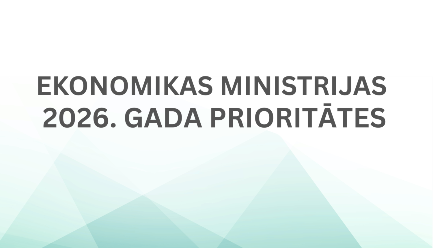 Ekonominkas ministrijas 2026.gada prioritātes
