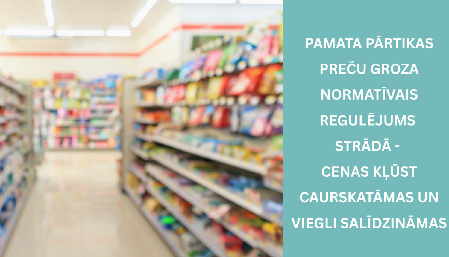 Pārtikas preces veikalu plauktos