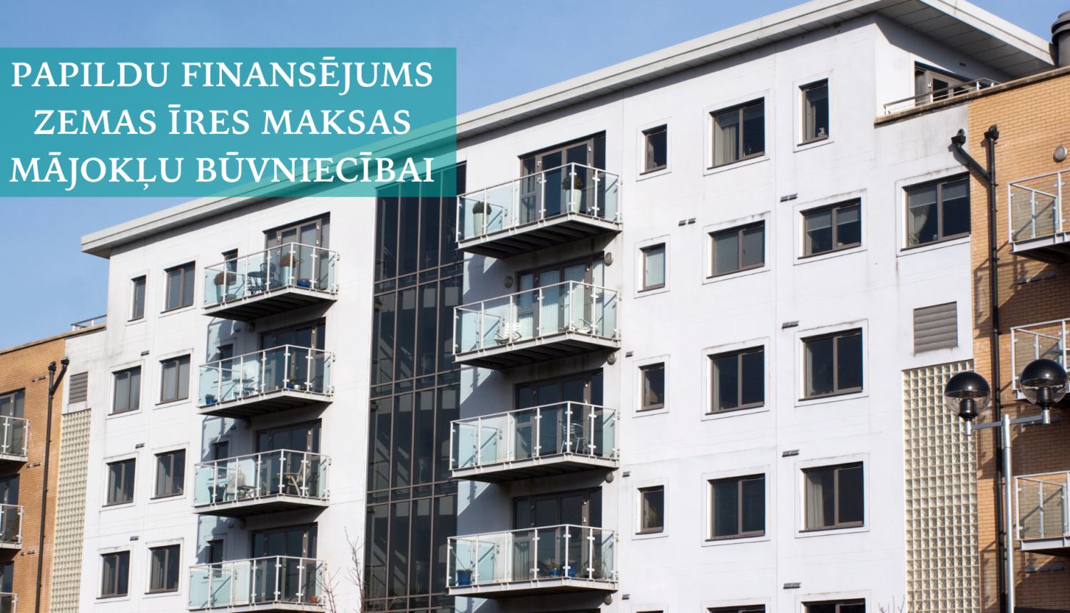 Daudzdzīvokļu māja un informācija par papildu finansējumu