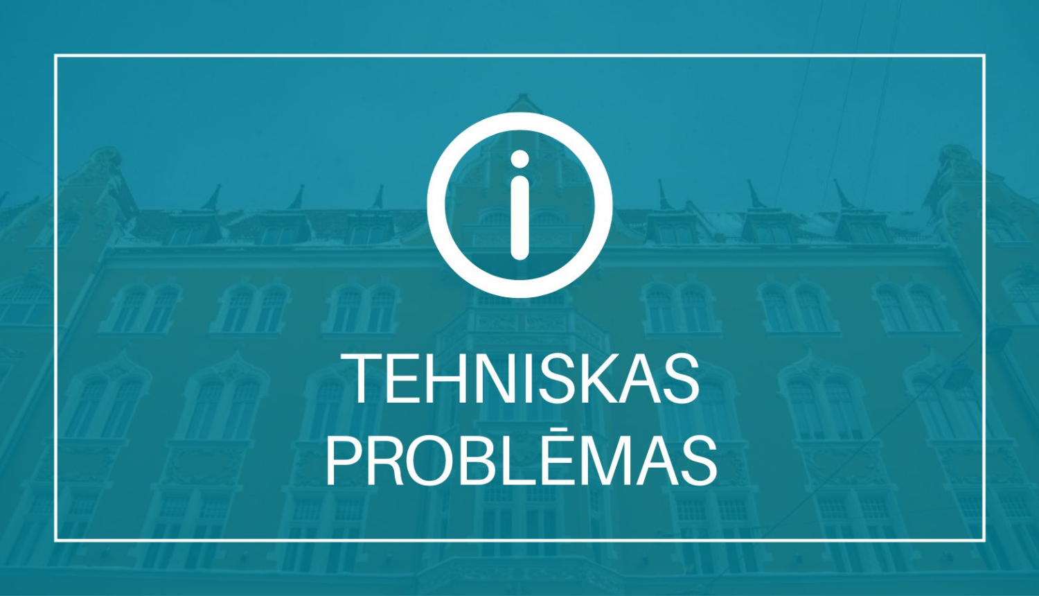 tehniskas problēmas