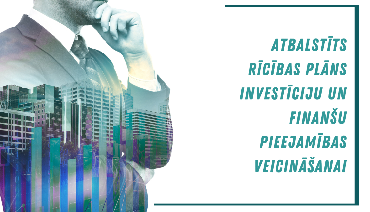 Investīciju un finanšu pieejamības veicināšana - rīcības plāns