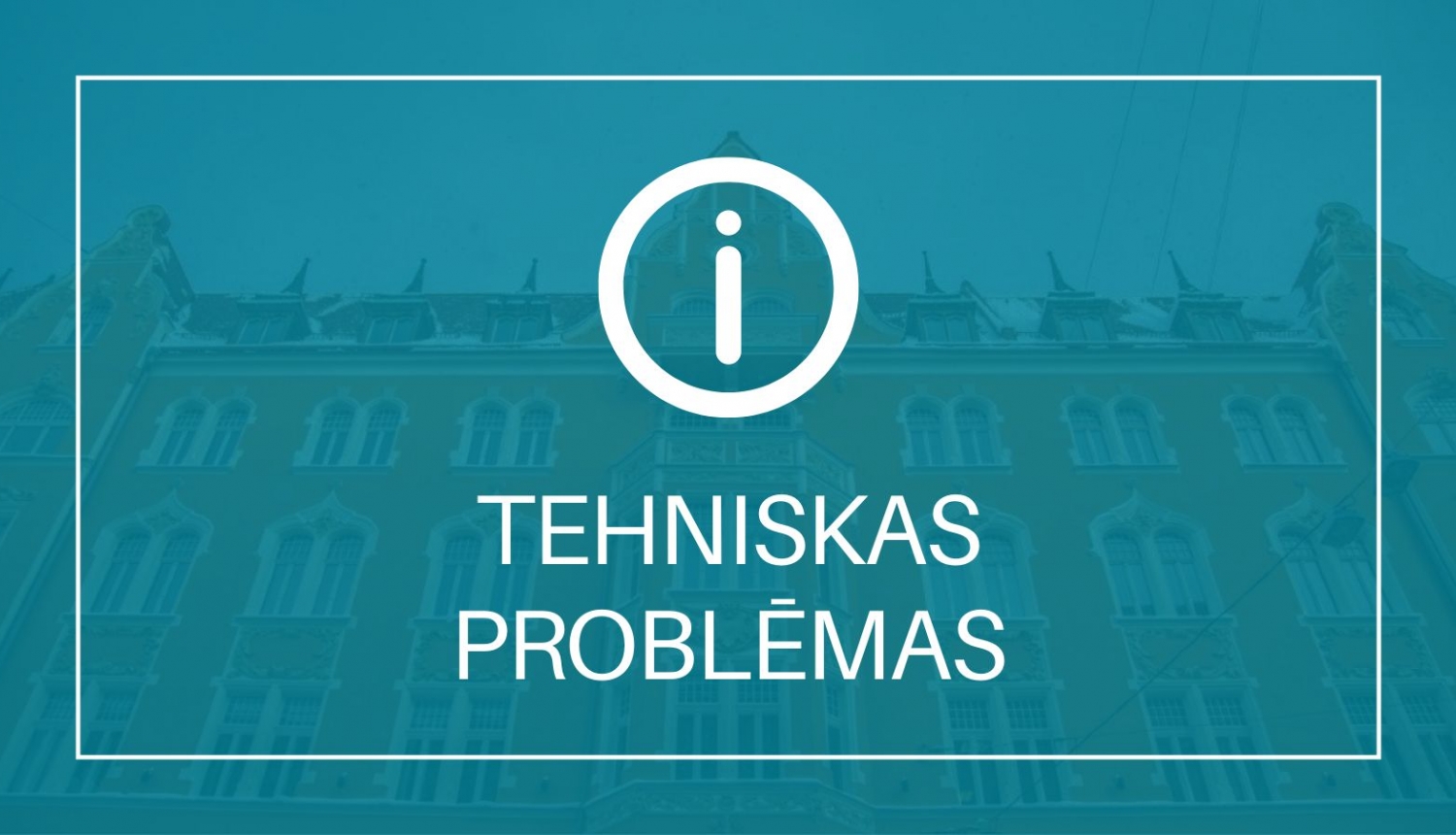 tehniskas problēmas